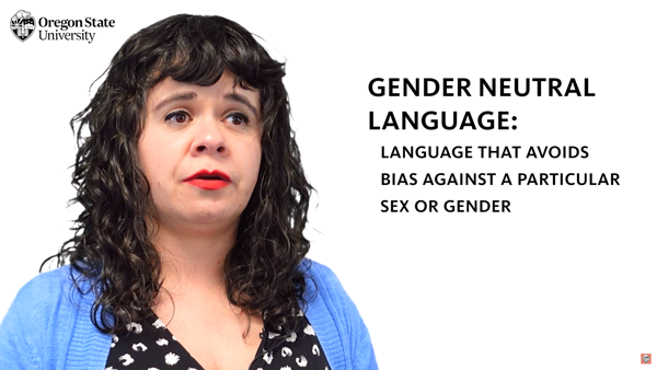 instructor next to text: "Gender Neutral Language: Language that avoids bias against a particular sex or gender"