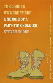 Steven Moore Book Cover The Longer We Were There